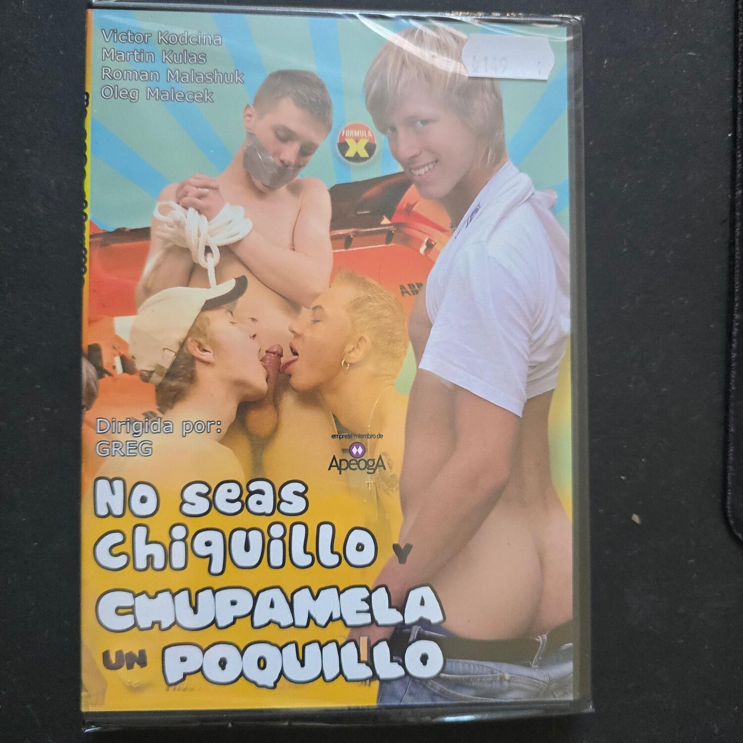 No Seas Chiquillo Chupamela Un Poquillo Gay Porn Dvd